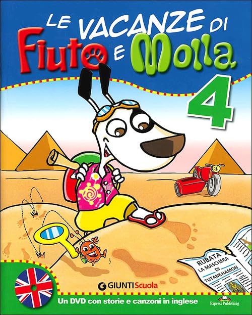 Le vacanze di Fiuto e Molla. Con Corri, Gummo, corri. Per la 4ª classe elementare! Con DVD (Scuola primaria) Professional & Reference Books