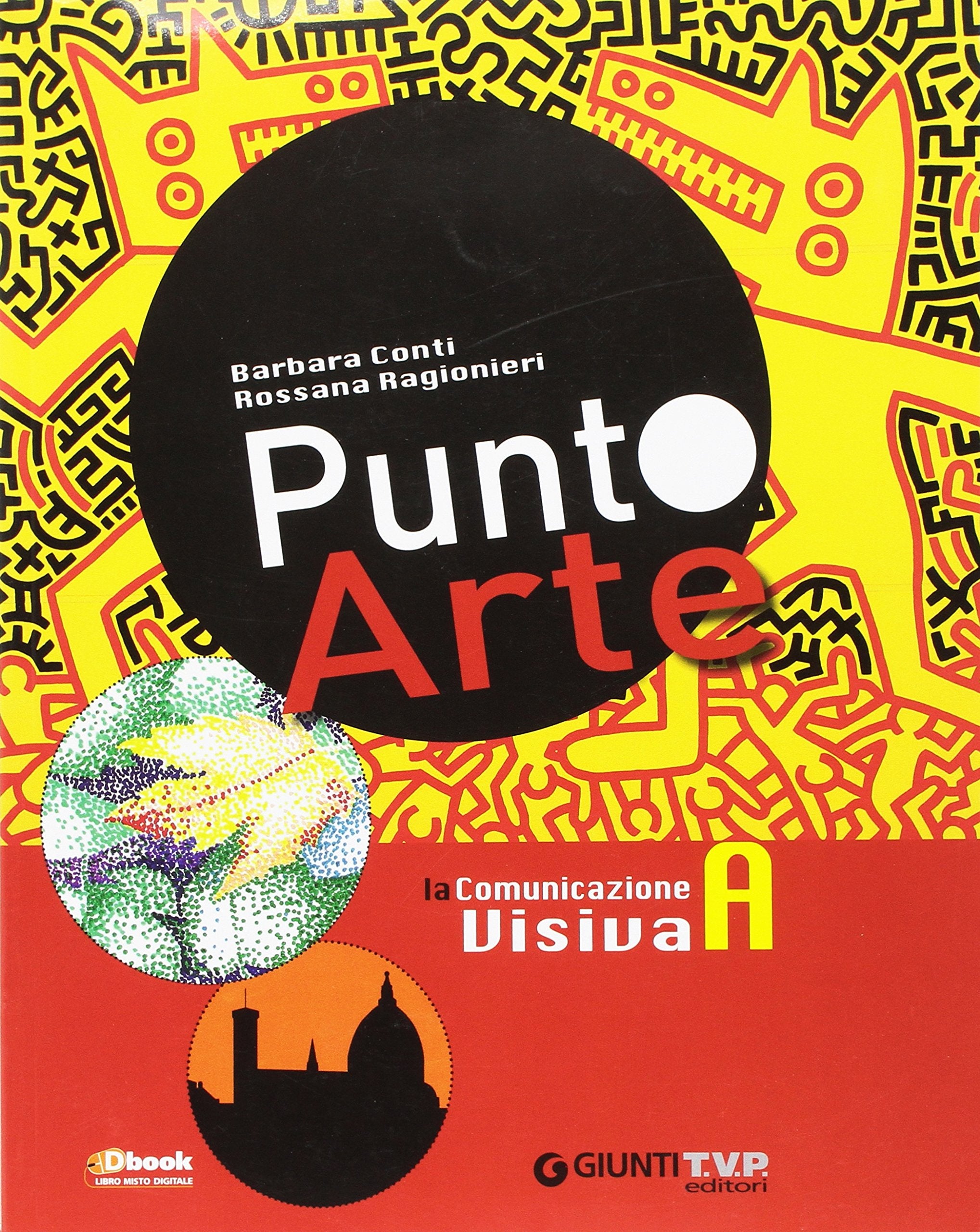 Punto arte. La comunicazione visiva. Per la Scuola media. Vol. A. Con CD Audio. Con CD-ROM. Con espansione online Professional & Reference Books