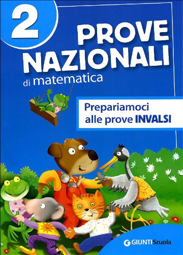 Prove nazionali di matematica. Prepariamoci alle prove INVALSI. Per la 5ª classe elementare (Vol. 2) (Scuola primaria) Non-fiction