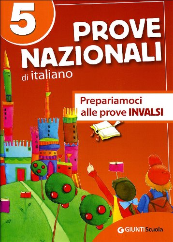 Prove Nazionali di italiano. Prepariamoci alle prove INVALSI (Vol. 5) (Scuola primaria) Non-fiction