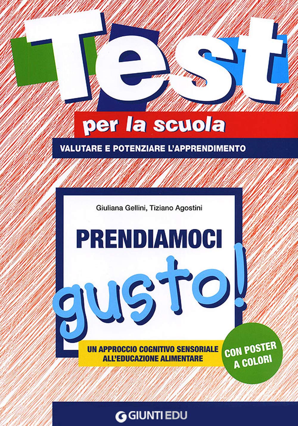 Prendiamoci gusto. Un approccio cognitivo sensoriale all'educazione alimentare. Con gadget Education & Training