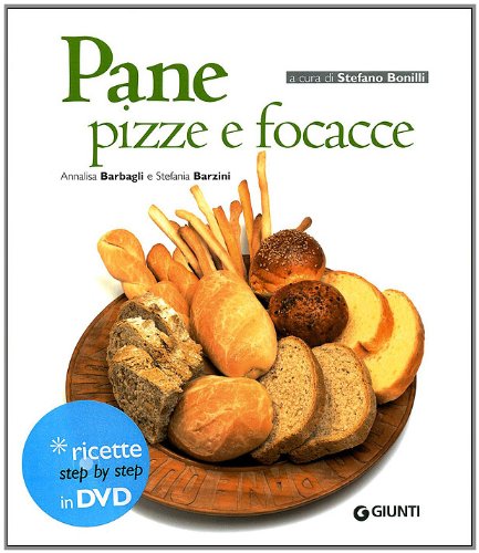 Pane, pizze e focacce. Con DVD book