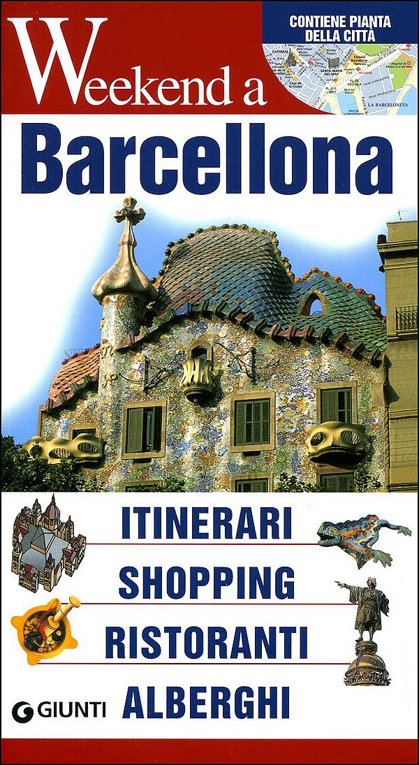 Barcellona. Itinerari, shopping, ristoranti, alberghi (Weekend a...) Leisure, Home & Garden