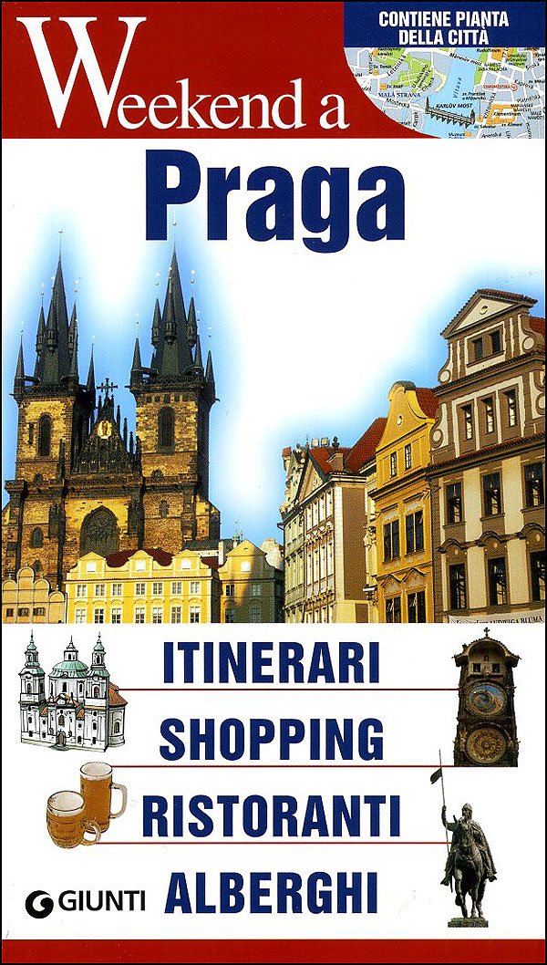 Praga. Itinerari, shopping, ristoranti, alberghi (Weekend a...) Leisure, Home & Garden
