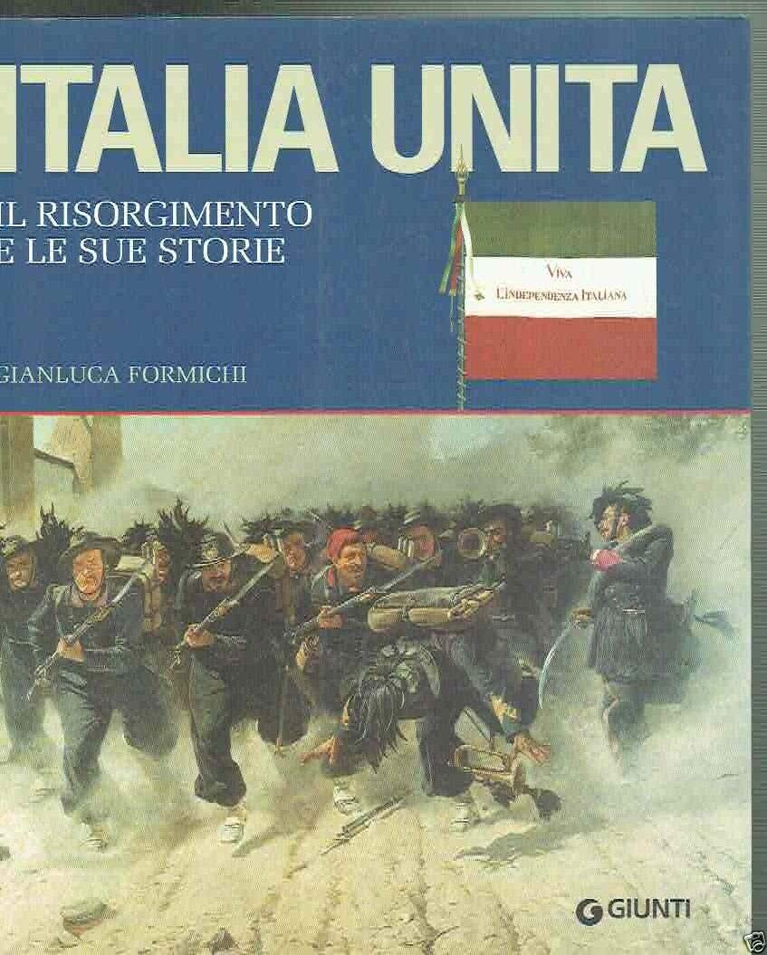 Italia unita. Il Risorgimento e le sue storie. Ediz. illustrata book