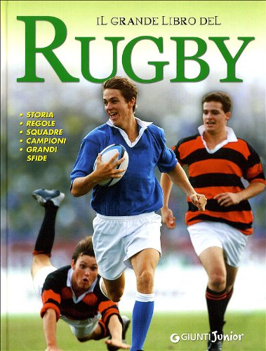 Il grande libro del rugby. Ediz. illustrata (Manuali ragazzi. Junior) Leisure & Fun