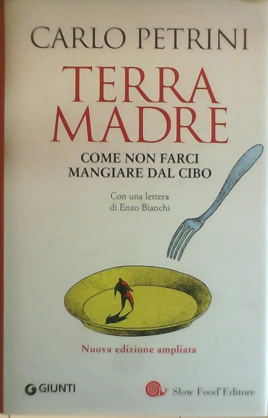 Terra madre. Come non farci mangiare dal cibo. Con DVD Books