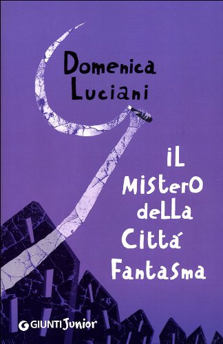 Il mistero della città fantasma (Biblioteca Junior) Novels & Short Stories