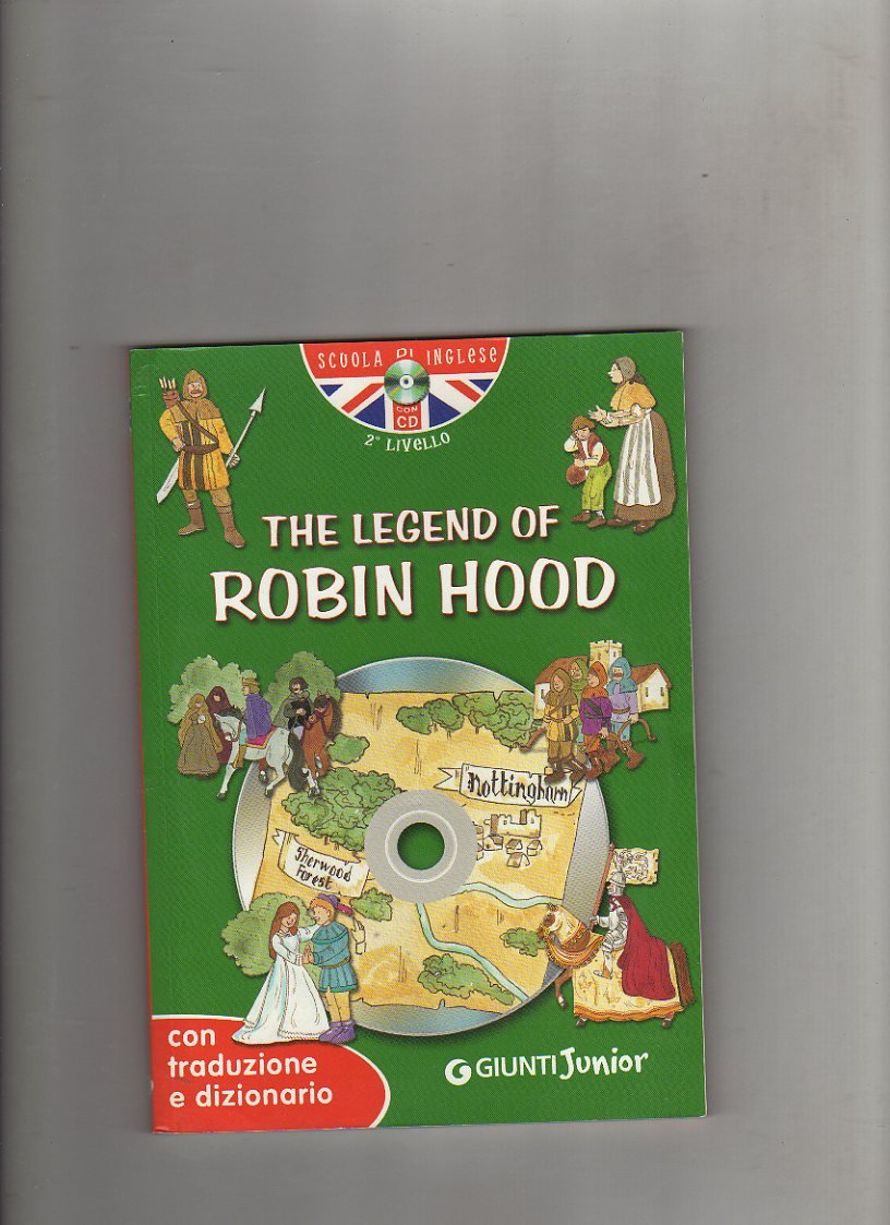 The legend of Robin Hood. Con traduzione e dizionario. Con CD Audio book
