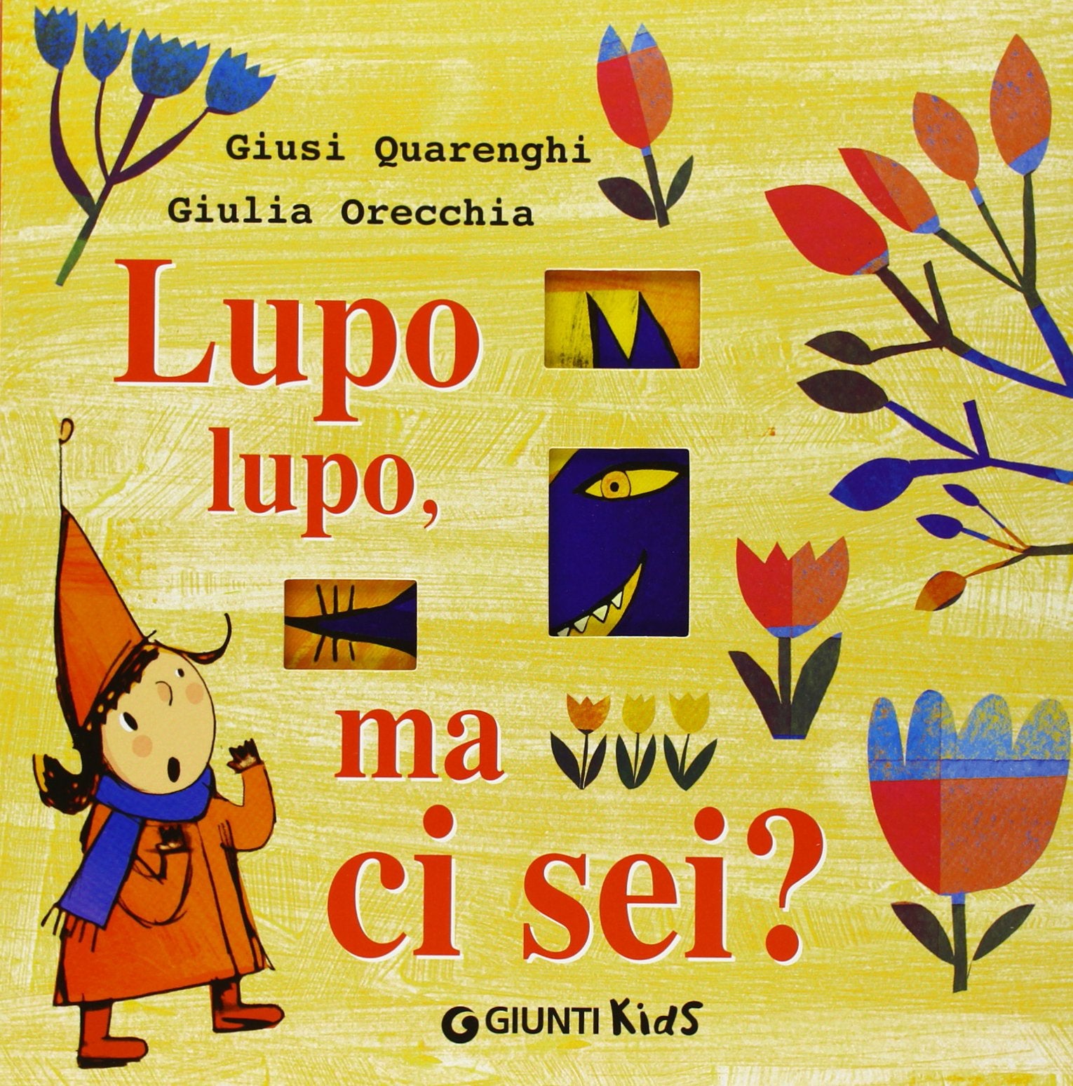 Lupo lupo, ma ci sei? Ediz. illustrata book