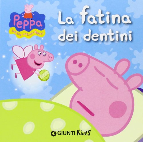 La fatina dei dentini. Peppa Pig. Hip hip urrà per Peppa! Ediz. illustrata book