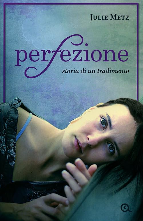 Perfezione. Storia di un tradimento Contemporary literature