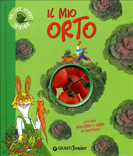 Il mio orto. Ediz. illustrata (Manuali ragazzi. Junior) Non-fiction