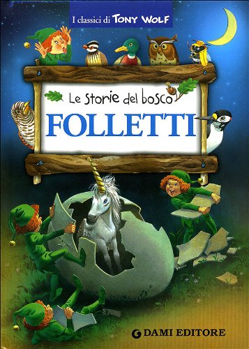Folletti. Le storie del bosco. Ediz. illustrata (I classici di Tony Wolf) Children's books