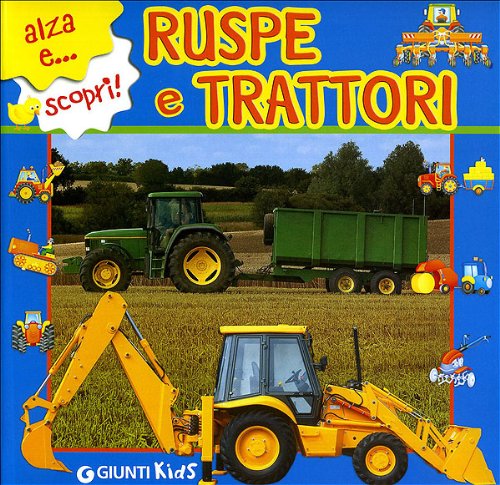 Ruspe e trattori. Ediz. illustrata (Alza e scopri) Non-fiction