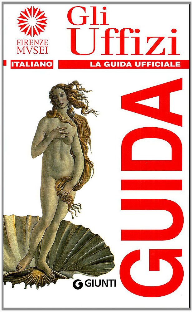 Gli Uffizi. La guida ufficiale book