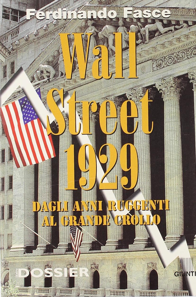Wall Street 1929. Dagli anni ruggenti al grande crollo book