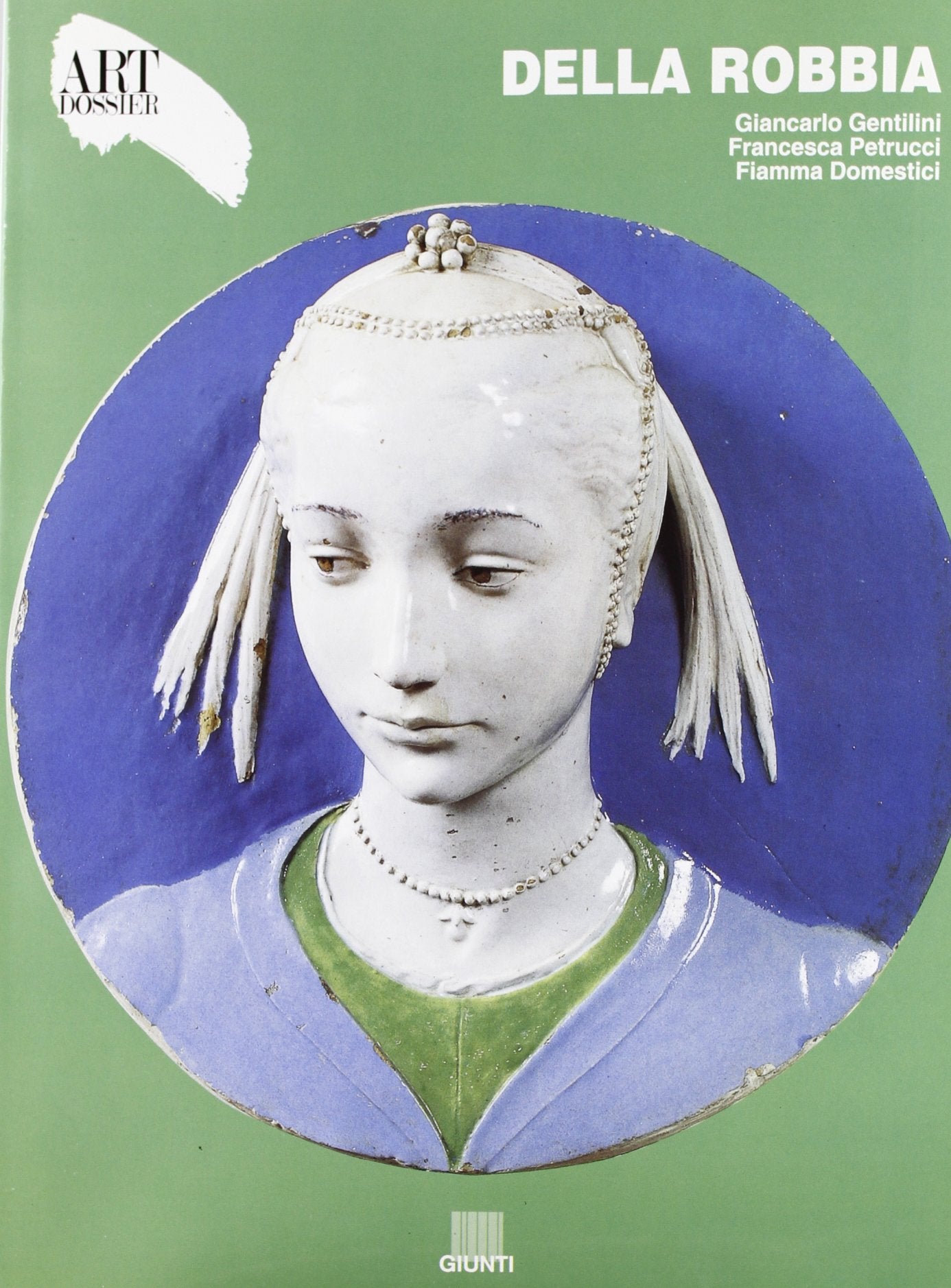 Della Robbia. Ediz. illustrata (Dossier d'art, Band 134) Film, Art & Culture