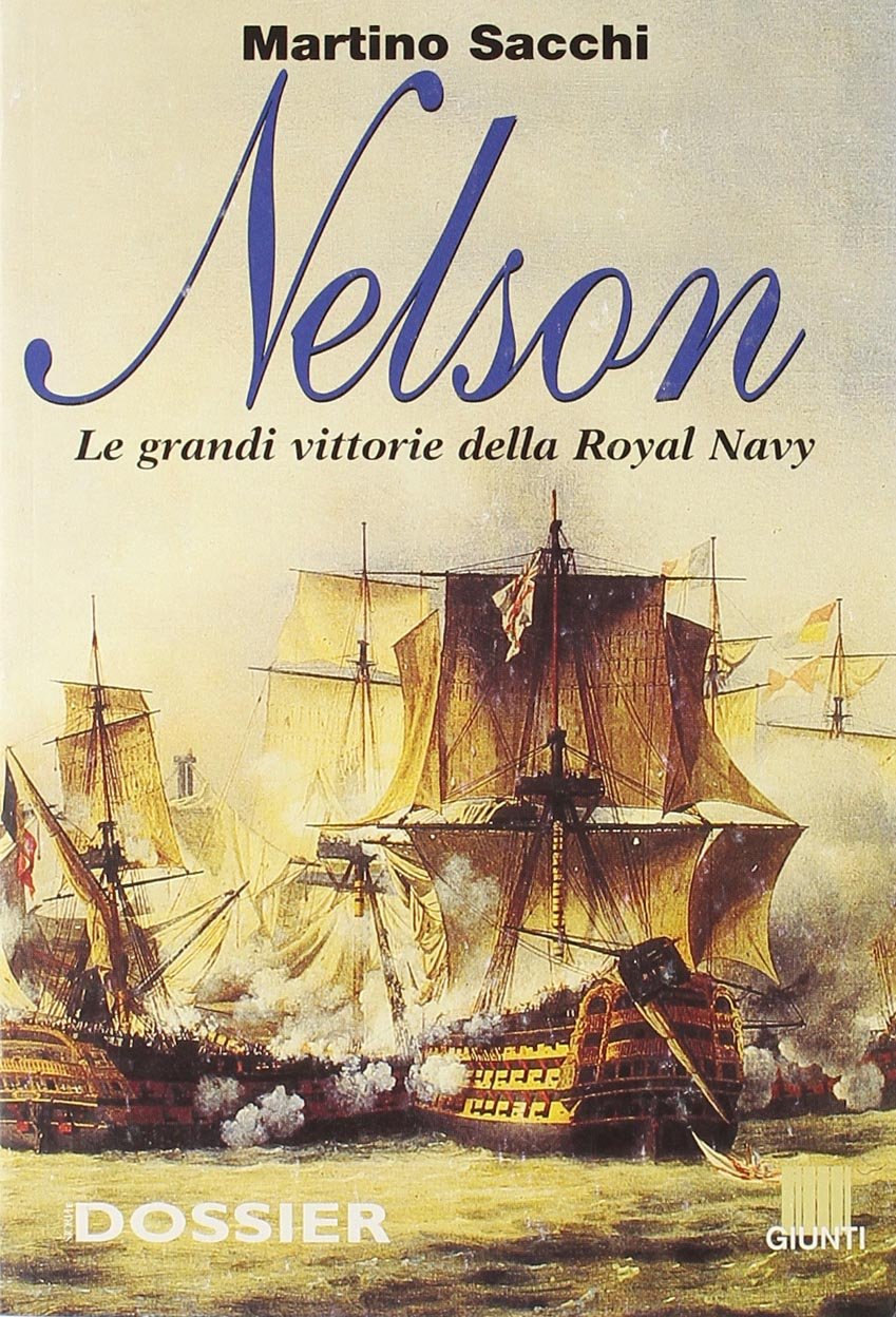 Nelson. Le grandi vittorie della Royal Navy (Storia e dossier, Band 137) Memories
