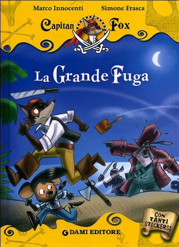 La grande fuga. Capitan Fox. Con adesivi Non-fiction