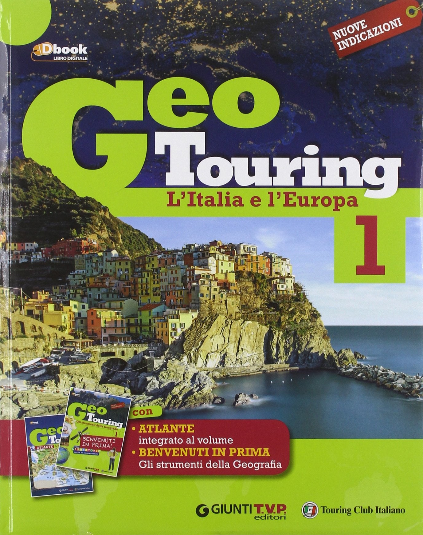 Geotouring. Per la Scuola media. Con e-book. Con espansione online. L'Italia e l'Europa (Vol. 1) Natural Sciences