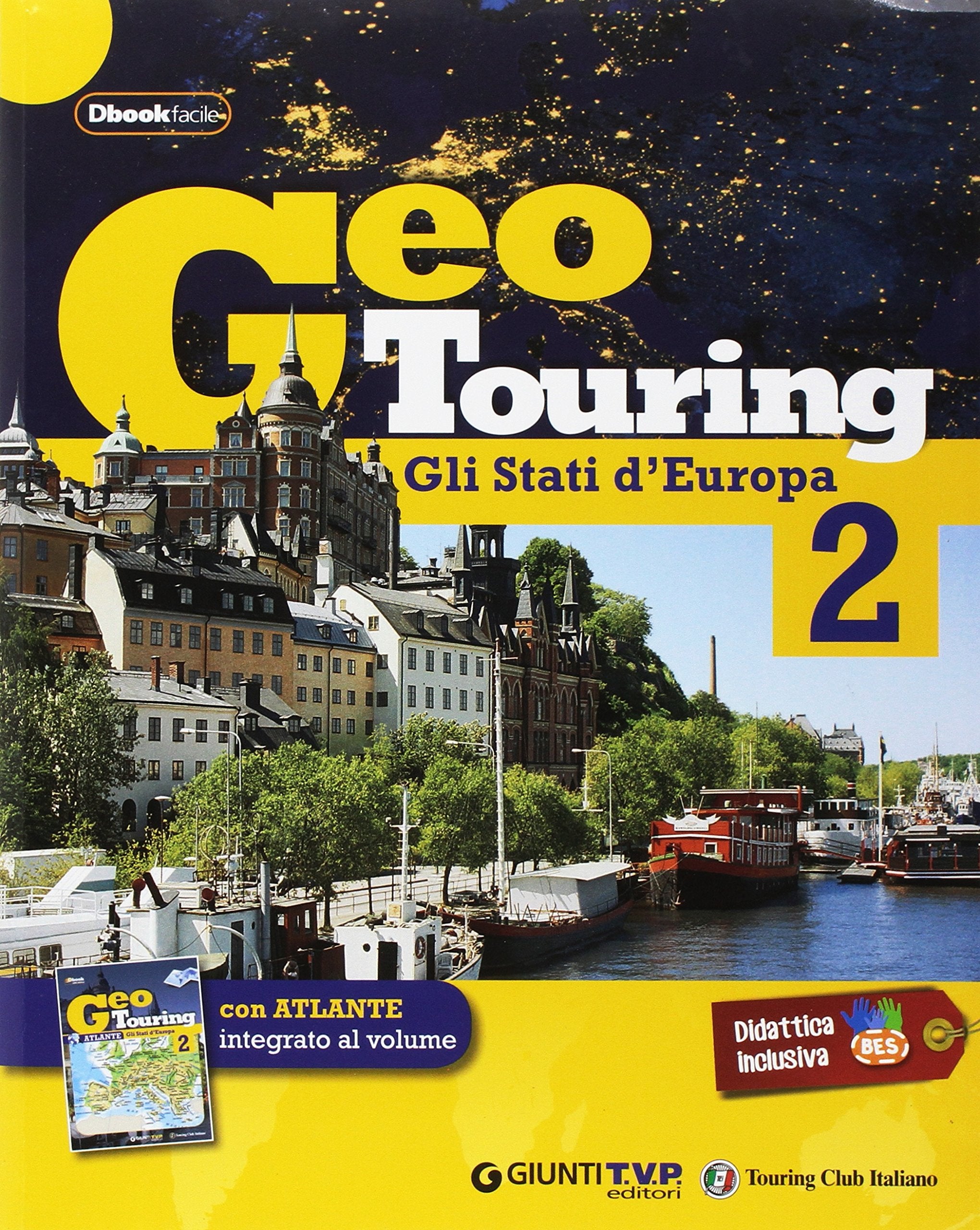 Geotouring. Per la Scuola media. Con e-book. Con espansione online. Gli stati d'Europa (Vol. 2) book