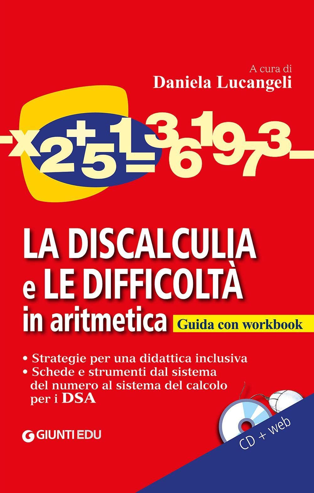 La discalculia e le difficoltà in aritmetica. Guida con workbook. Con CD Audio (Guide psicopedagogiche) Education & Training