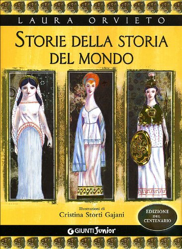 Storie della storia del mondo. Ediz. del centenario book