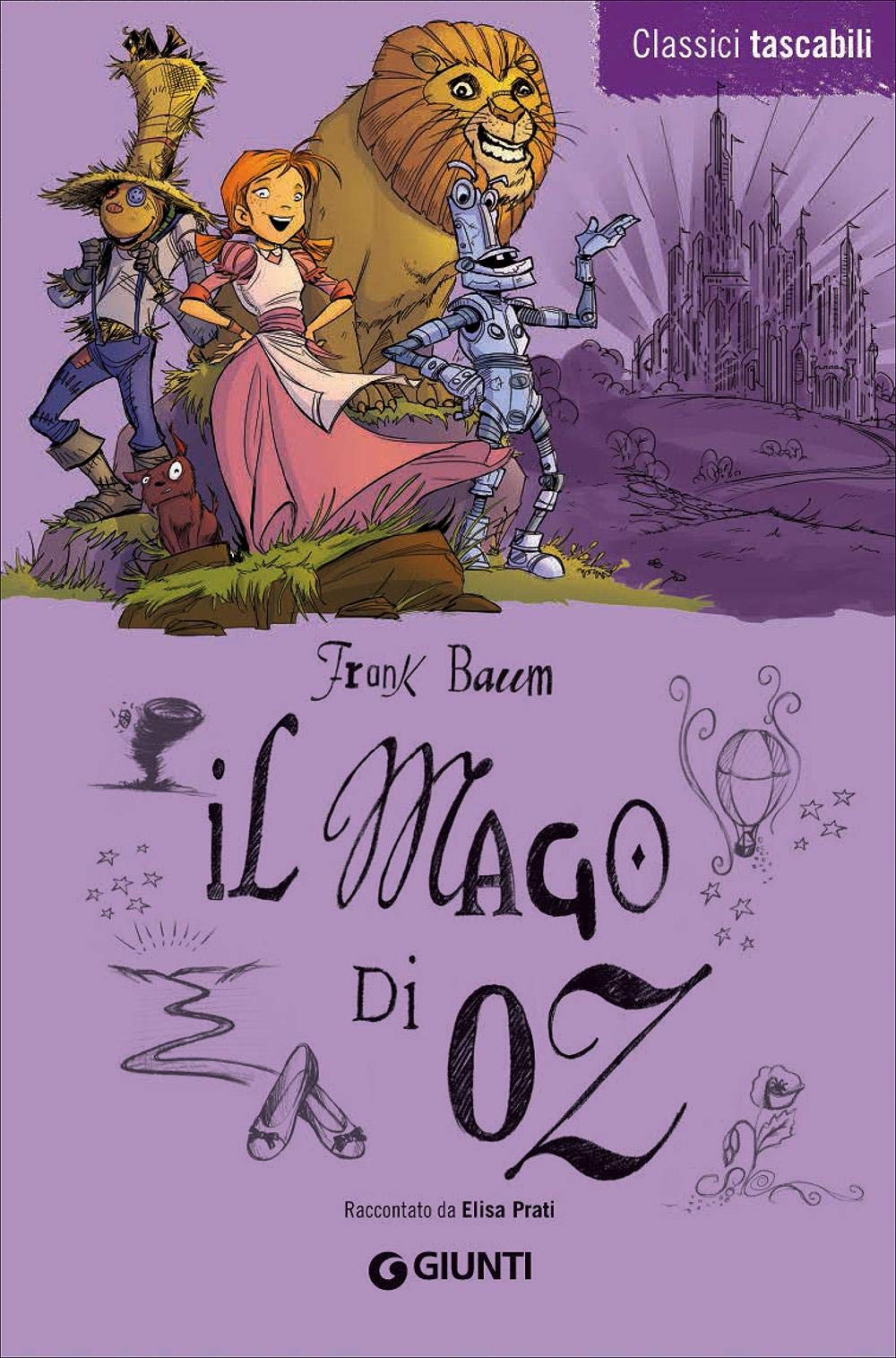 Il Mago di Oz: Raccontato da Elisa Prati (Classici tascabili) Contemporary literature