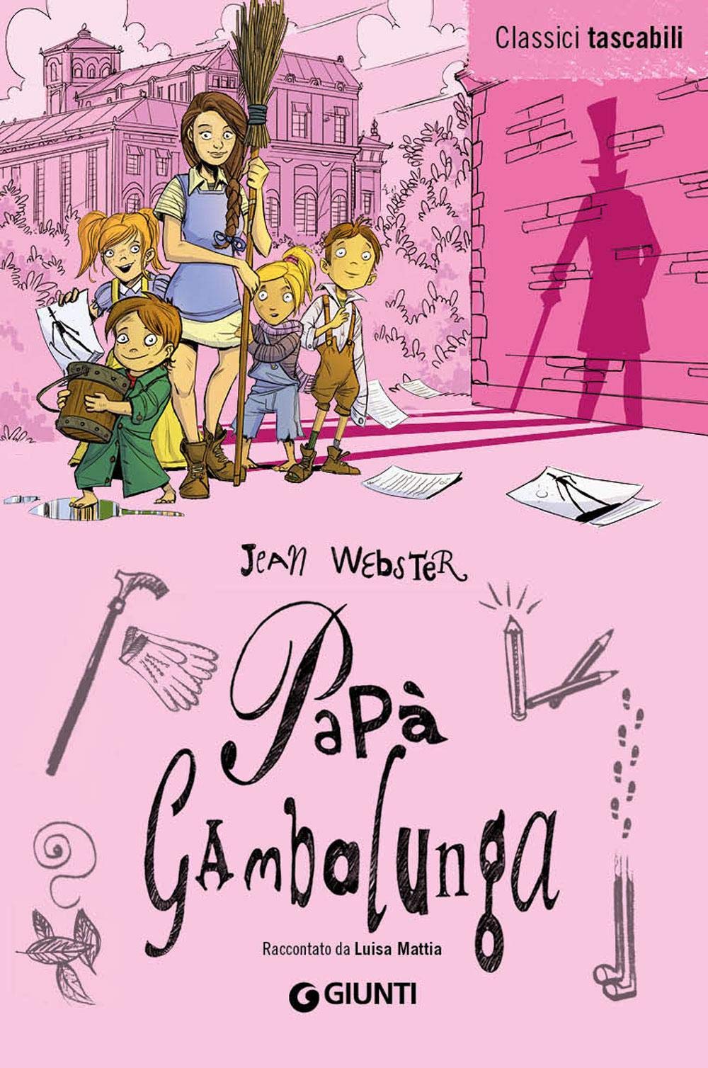 Papà Gambalunga: Raccontato Da Luisa Mattia (Classici tascabili) Contemporary literature