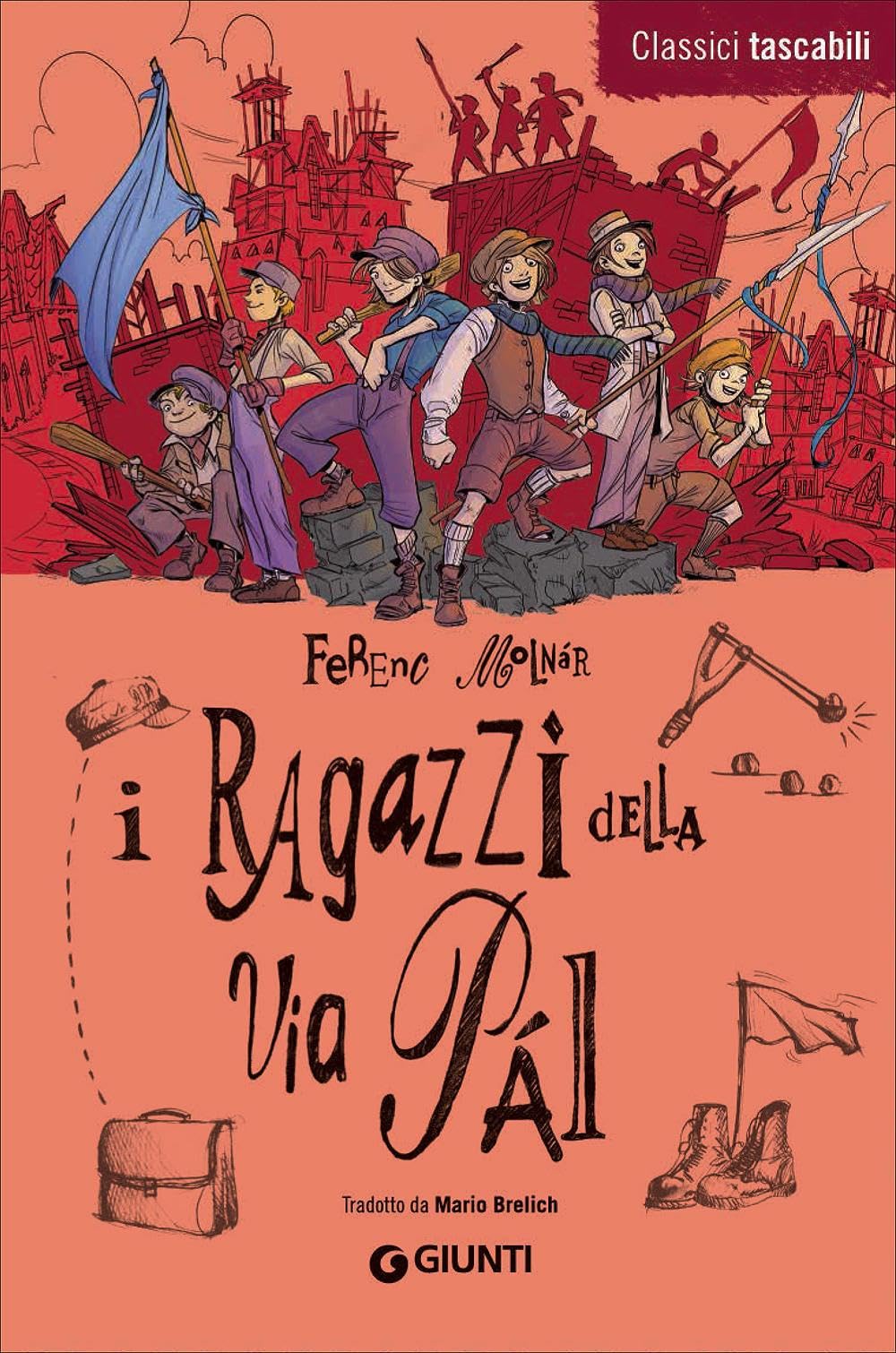 I ragazzi della via Pál: Tradotto da Mario Brelich (Classici tascabili) Novels & Short Stories