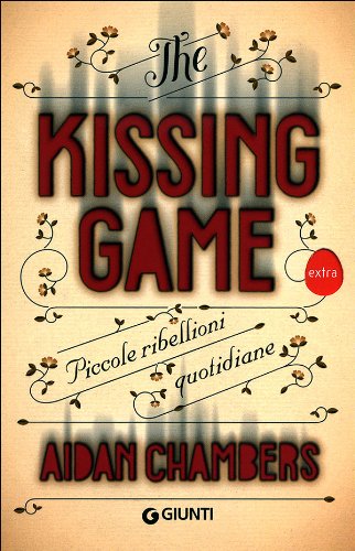 The kissing game. Piccole ribellioni quotidiane book