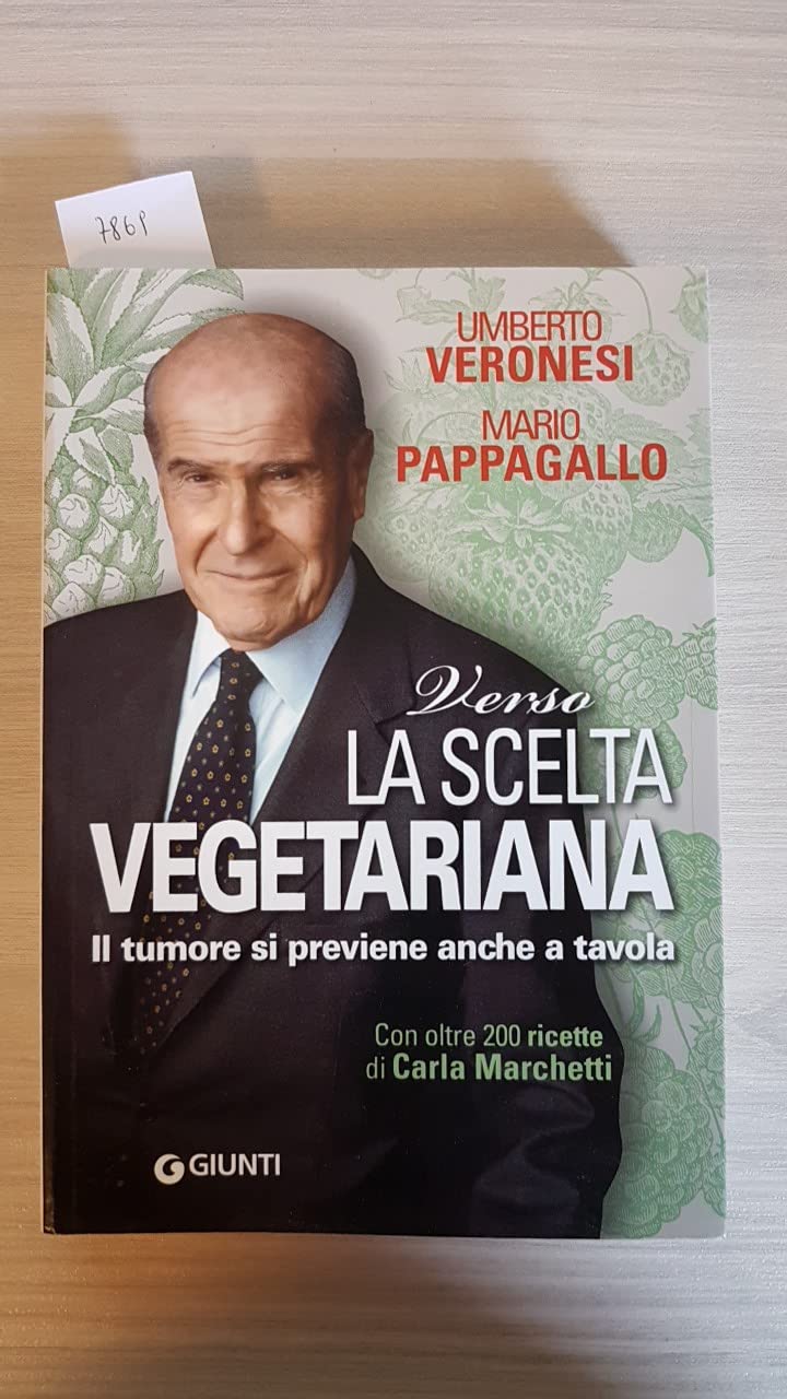 Verso la scelta vegetariana. Il tumore si previene anche a tavola (Cucina e benessere) Medicine