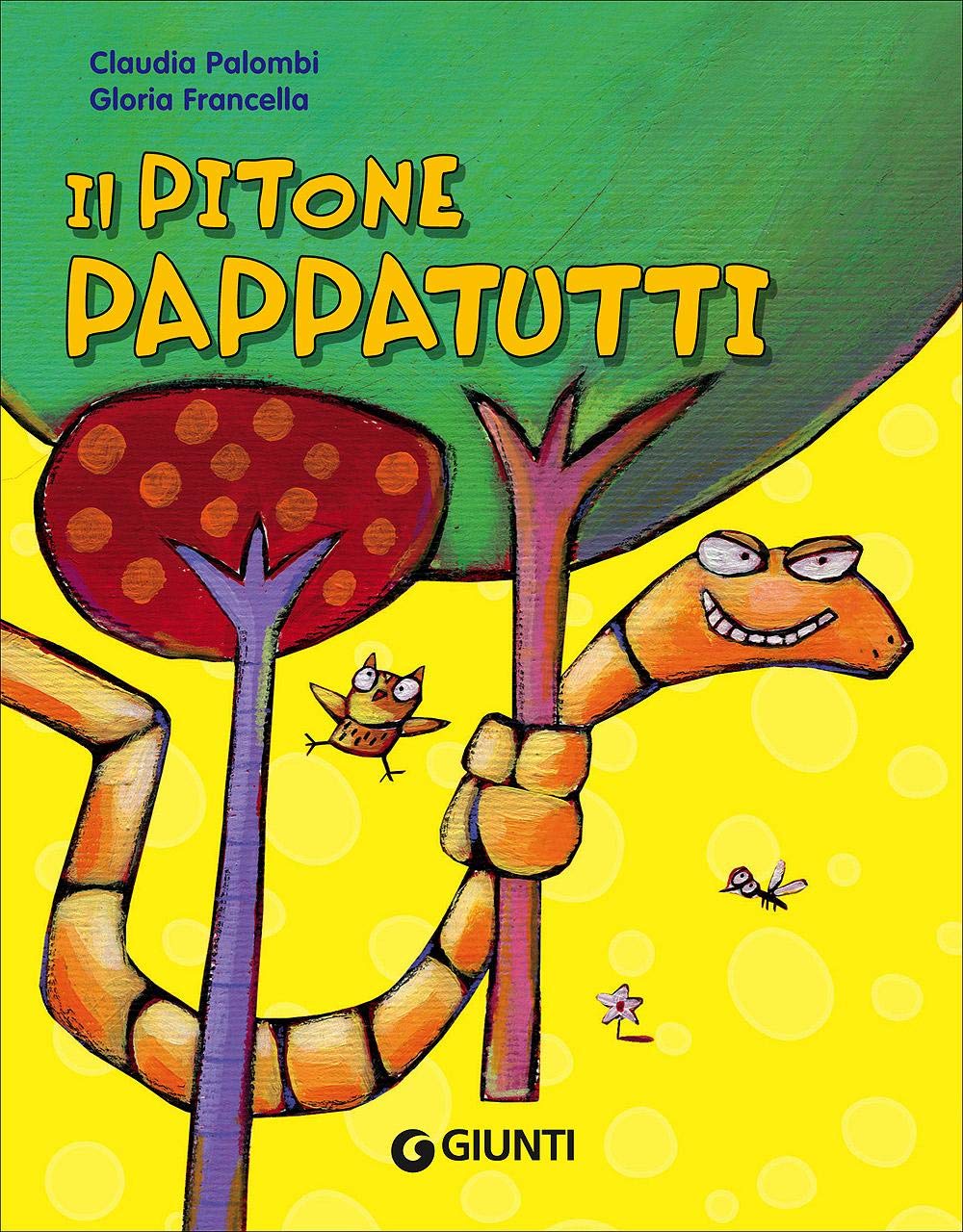 Il pitone pappatutti (Bollicine) Children's books