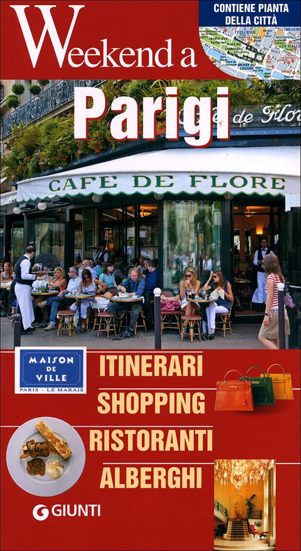 Parigi. Itinerari, shopping, ristoranti, alberghi (Weekend a...) Leisure, Home & Garden