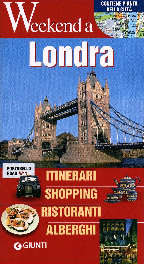 Londra. Itinerari, shopping, ristoranti, alberghi book