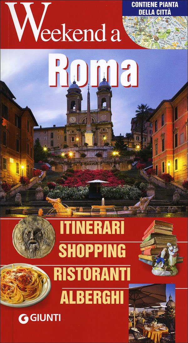 Roma. Itinerari, shopping, ristoranti, alberghi Leisure, Home & Garden