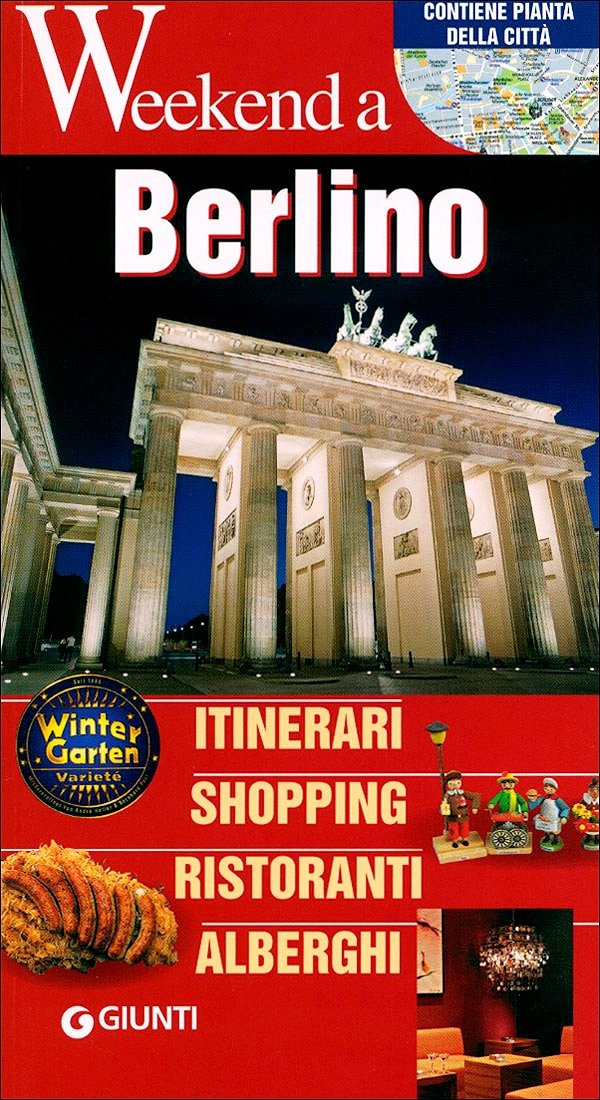 Berlino. Itinerari, shopping, ristoranti, alberghi (Weekend a...) Leisure, Home & Garden