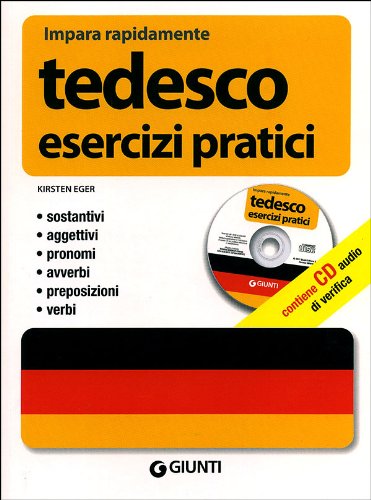 Tedesco. Esercizi pratici. Con CD Audio (Impara rapidamente) General education