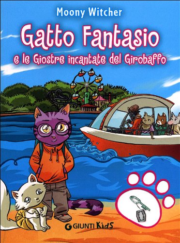 Gatto Fantasio e le giostre incantate del Girobaffo Novels & Short Stories