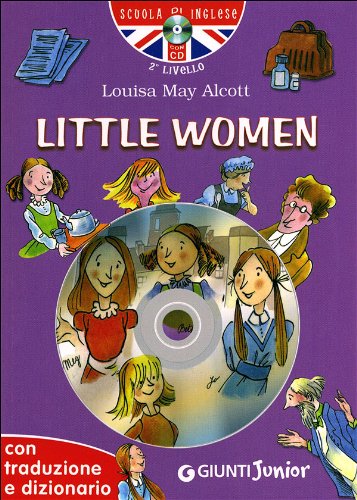 Little women. Con traduzione e dizionario. Ediz. bilingue. Con CD Audio book