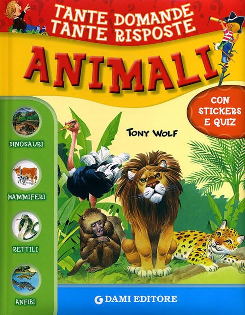 Animali. Con stickers (Tante domande tante risposte) Tiptoi & Games