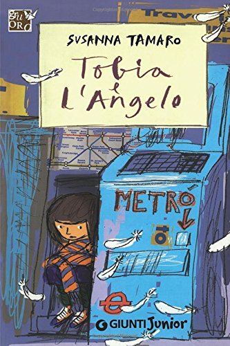 Tobia e l'angelo (GRU. Giunti ragazzi universale) Non-fiction
