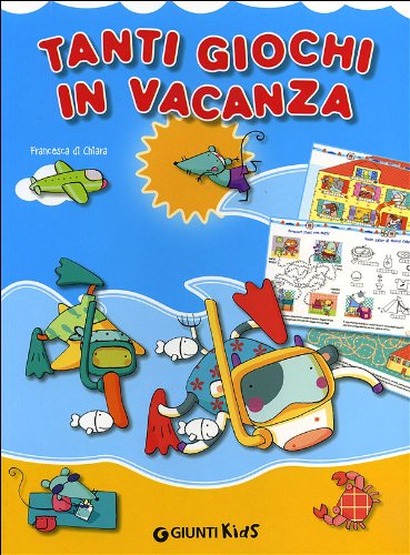 Tanti giochi in vacanza. Ediz. illustrata book