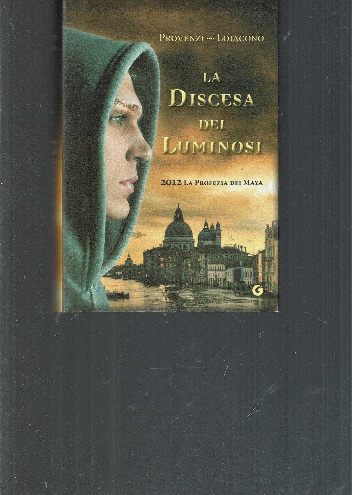 La discesa dei Luminosi. 2012 la profezia dei Maya Contemporary literature
