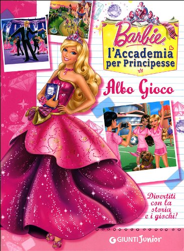 Barbie Albo gioco. L'Accademia per Principesse. Ediz. illustrata book