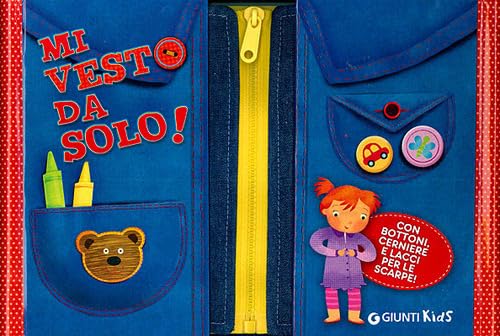 Mi vesto da solo! Con bottoni, cerniere e lacci per le scarpe! Ediz. illustrata book