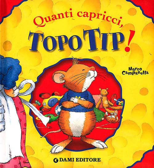 Quanti capricci, Topo Tip! Ediz. illustrata Non-fiction