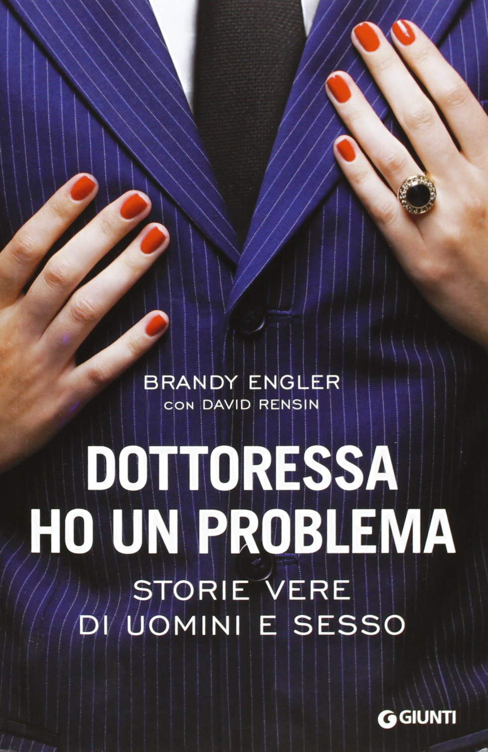 Dottoressa ho un problema. Storie vere di uomini e sesso book