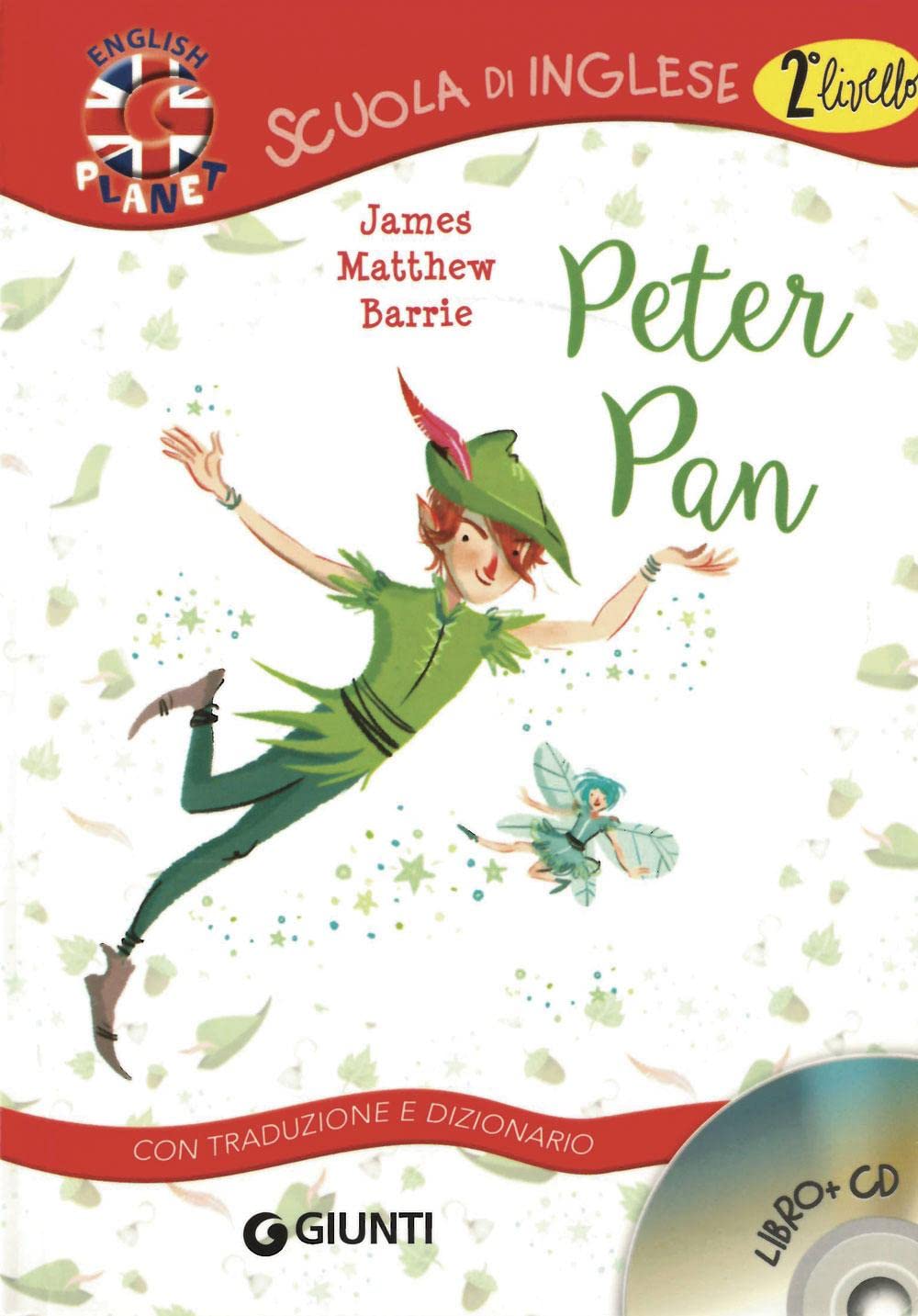 Peter Pan. Con traduzione e dizionario (Scuola d'inglese 2 livello) Novels & Short Stories